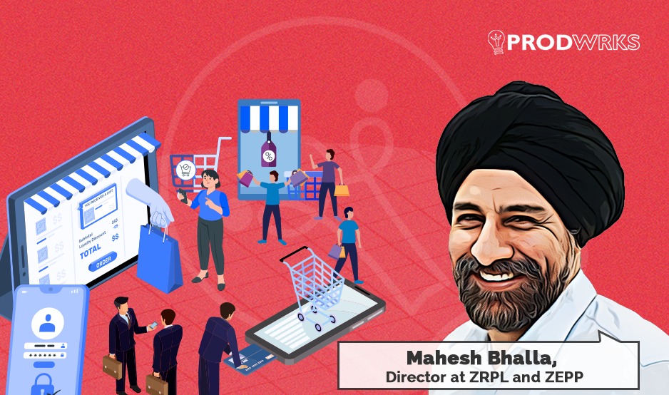Mahesh Bhalla's ZEPP is Redefining D2C e-Commerce for Large Brands in the ONDC Era