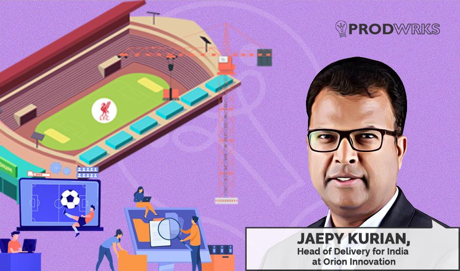 How Orion Innovation is Redefining Sports Management & Fan Experience for Icons like Liverpool FC – Insights from Jaepy Kurian, Head of Delivery for India